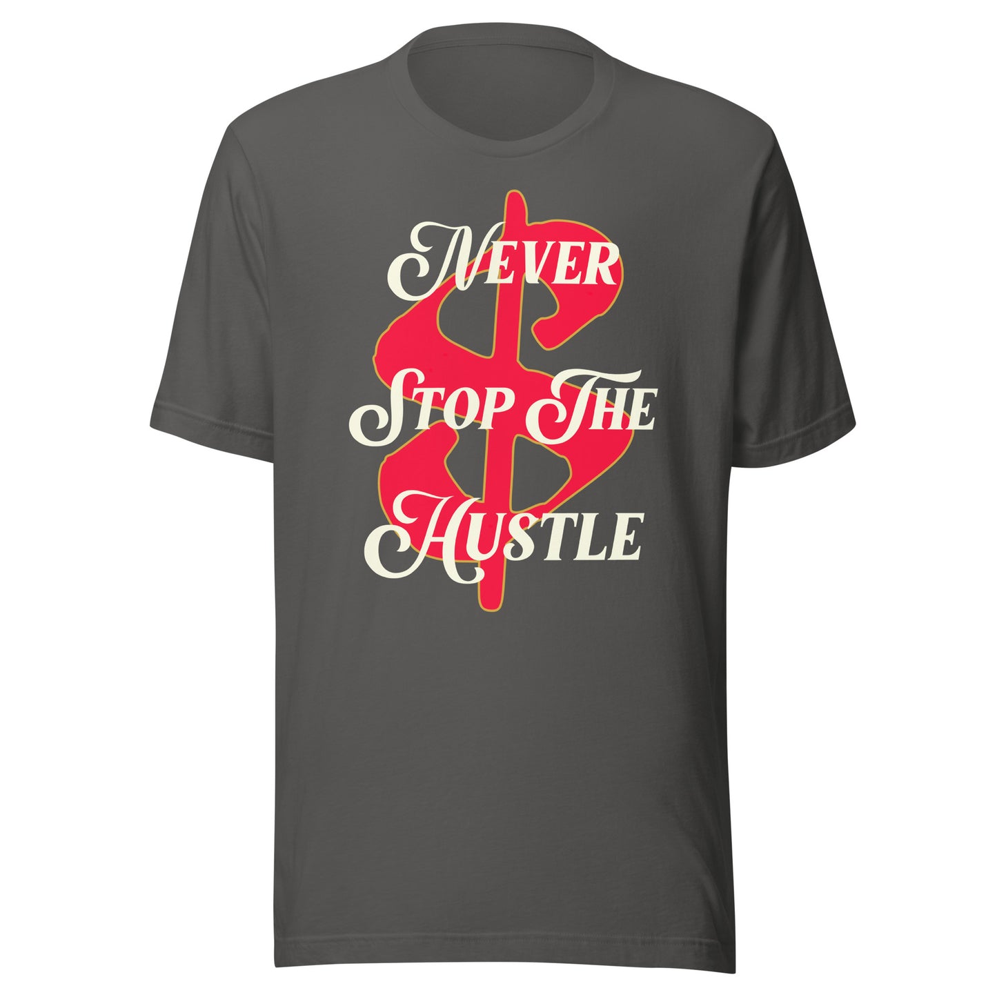 MONEY - Never Stop The Hustle Unisex t-shirt