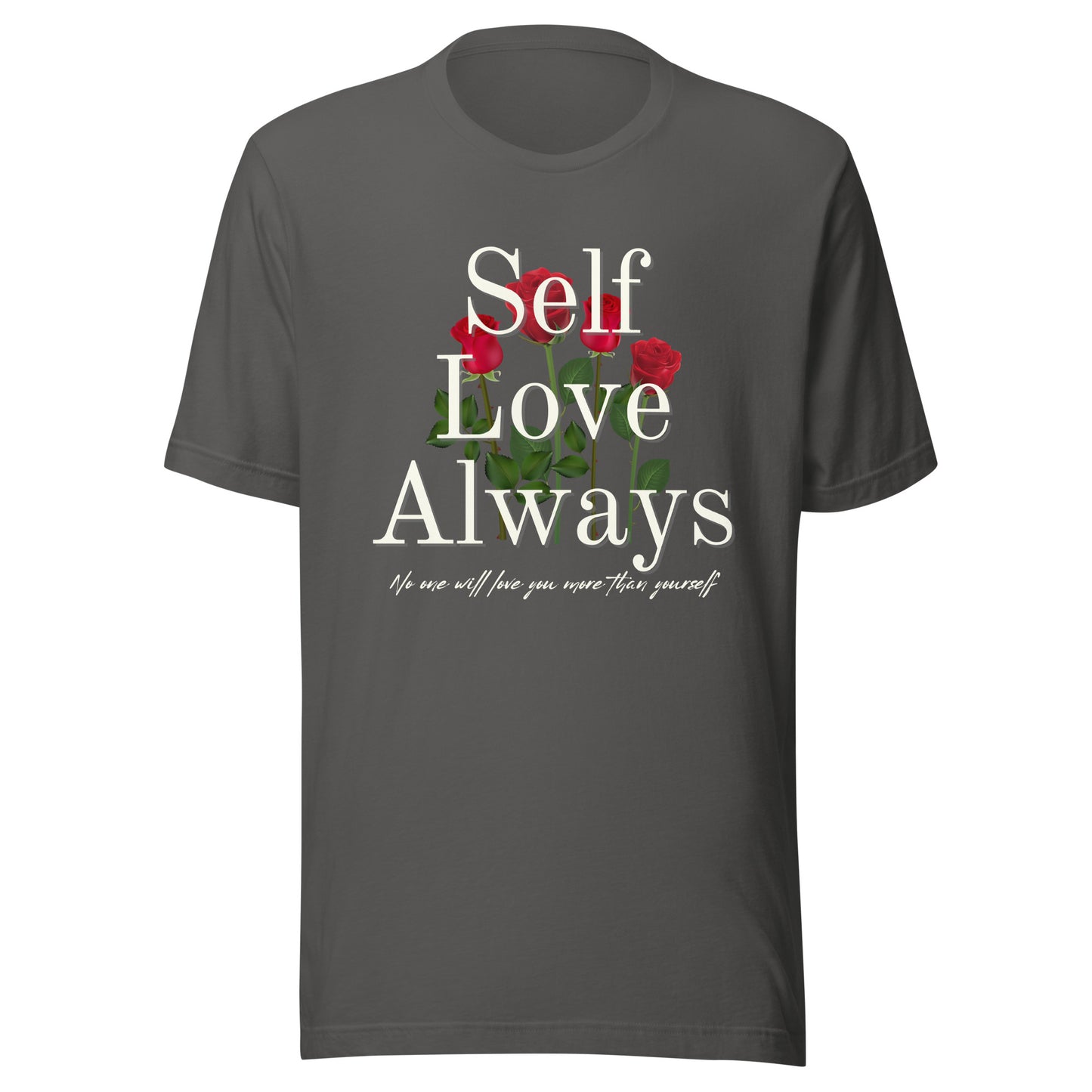Self Love Always roses Unisex t-shirt
