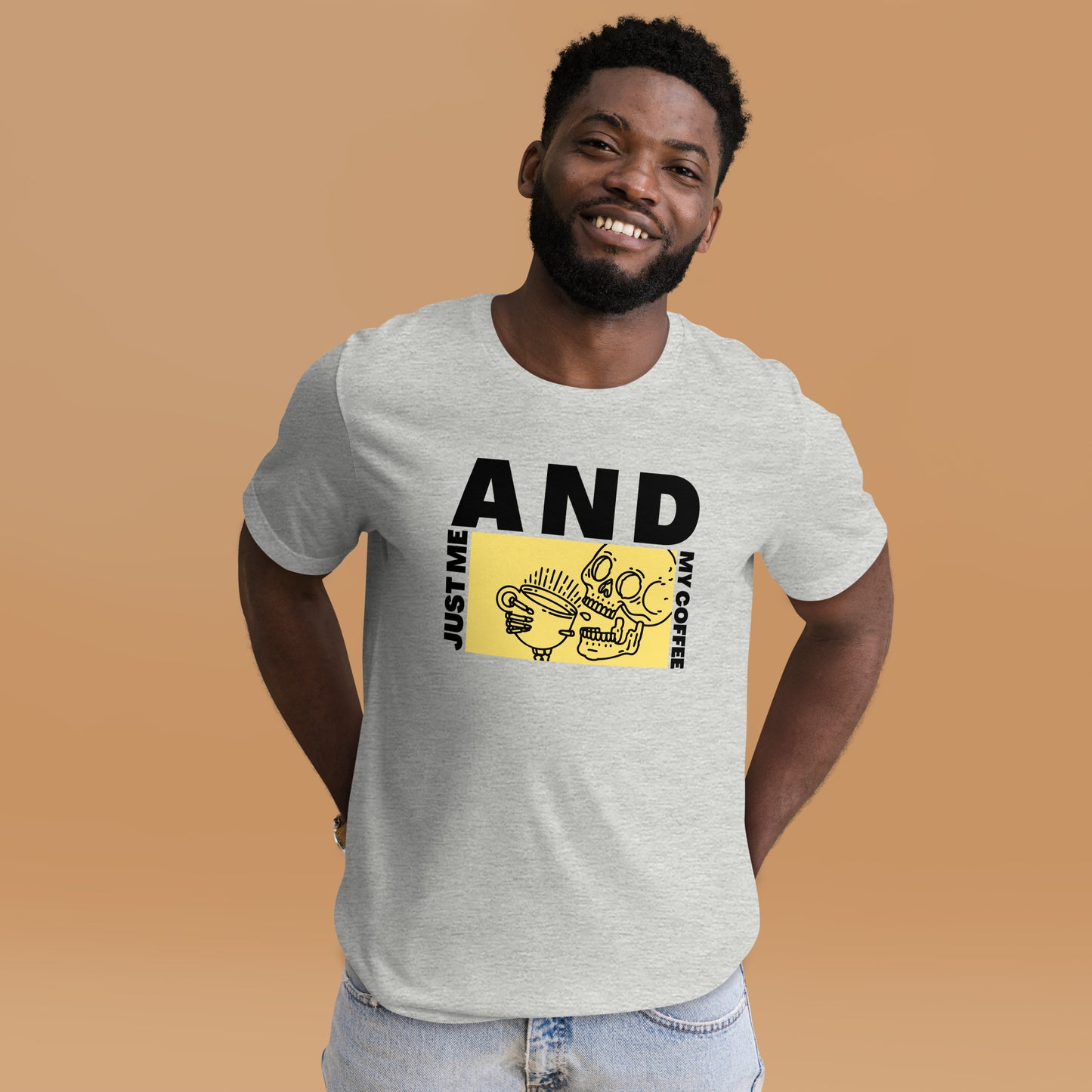 Just me AND my coffee Unisex t-shirt