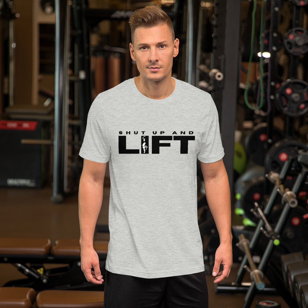 Shut up and LIFT Unisex t-shirt