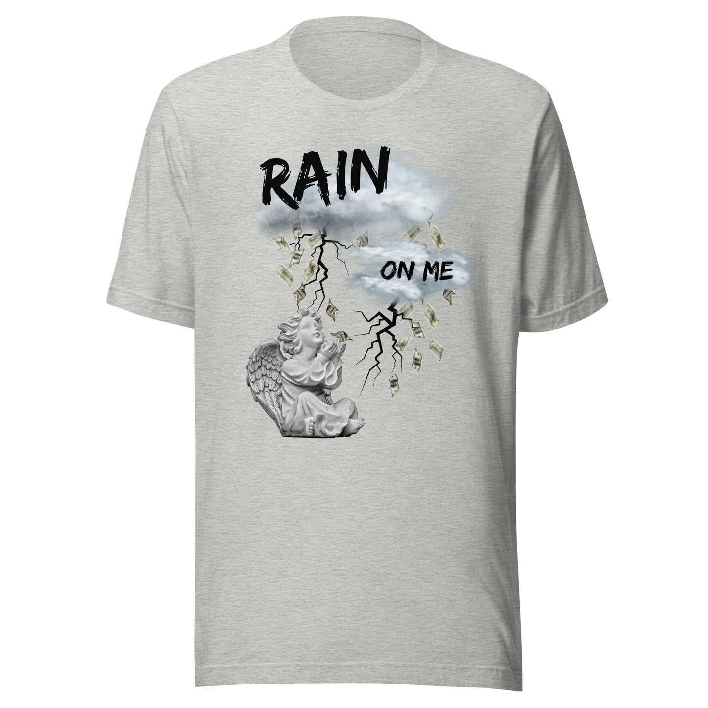 Rain Money On Me Unisex t-shirt