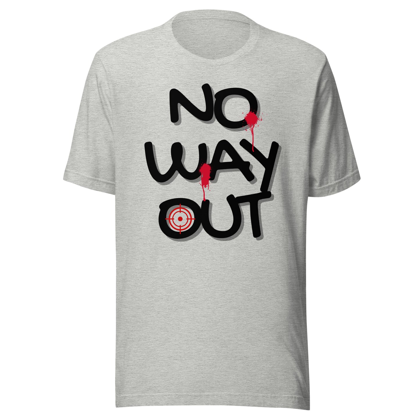 NO WAY OUT Unisex t-shirt