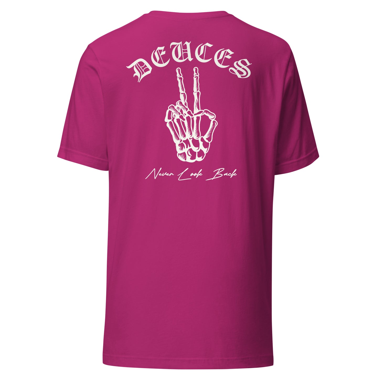 DEUCES - Never Look Back Unisex t-shirt