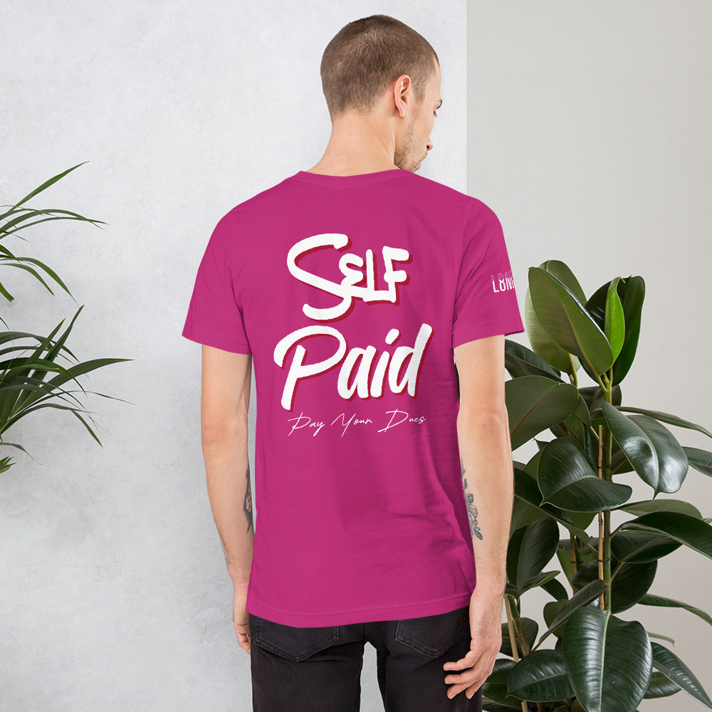 Self Made Self Paid Unisex t-shirt