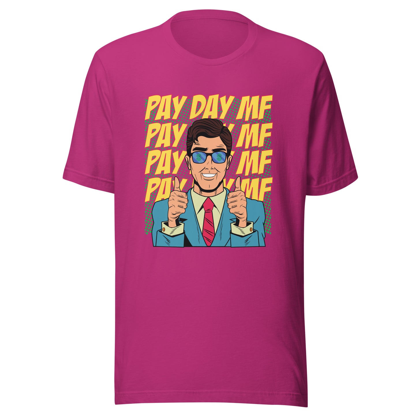 Pop Art PAY DAY MF Unisex t-shirt
