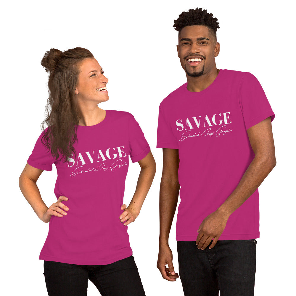 Educated. Classy. Gangster. SAVAGE. Unisex t-shirt