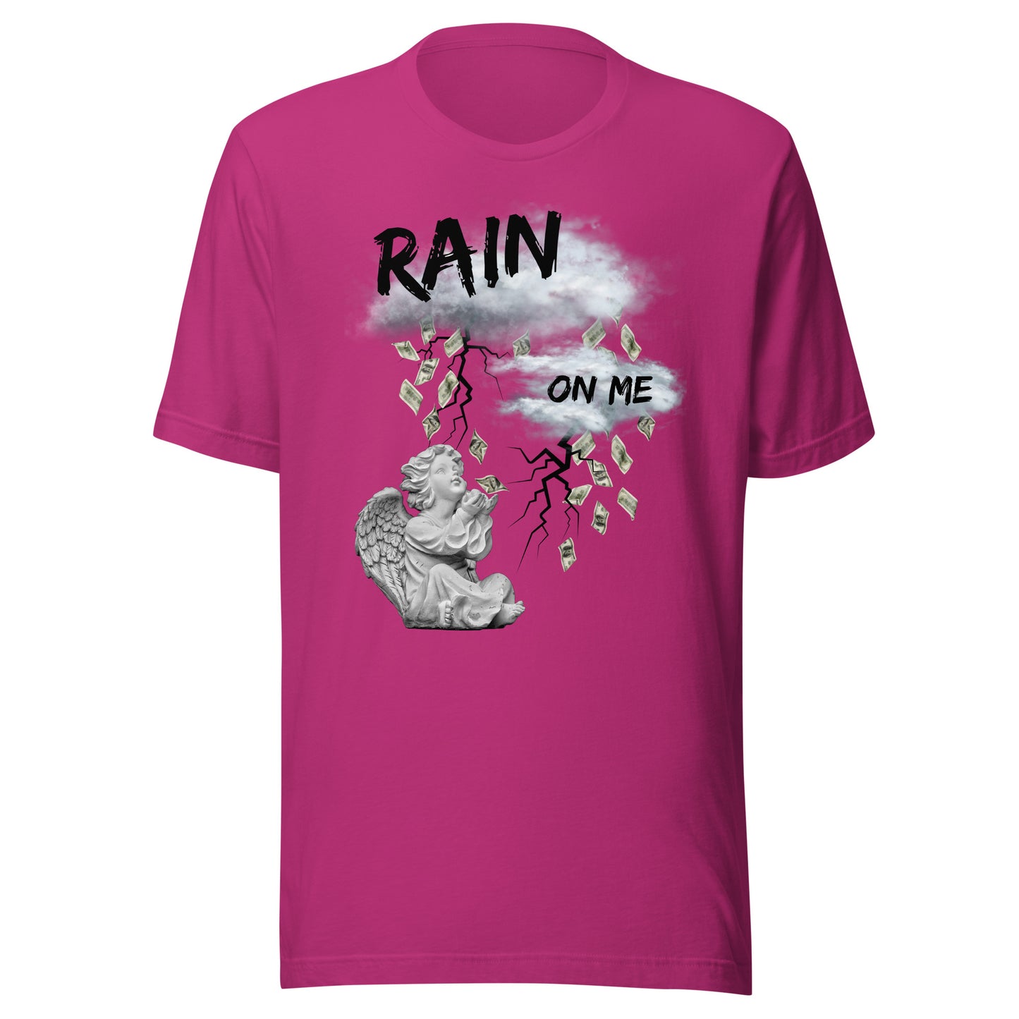Rain Money On Me Unisex t-shirt