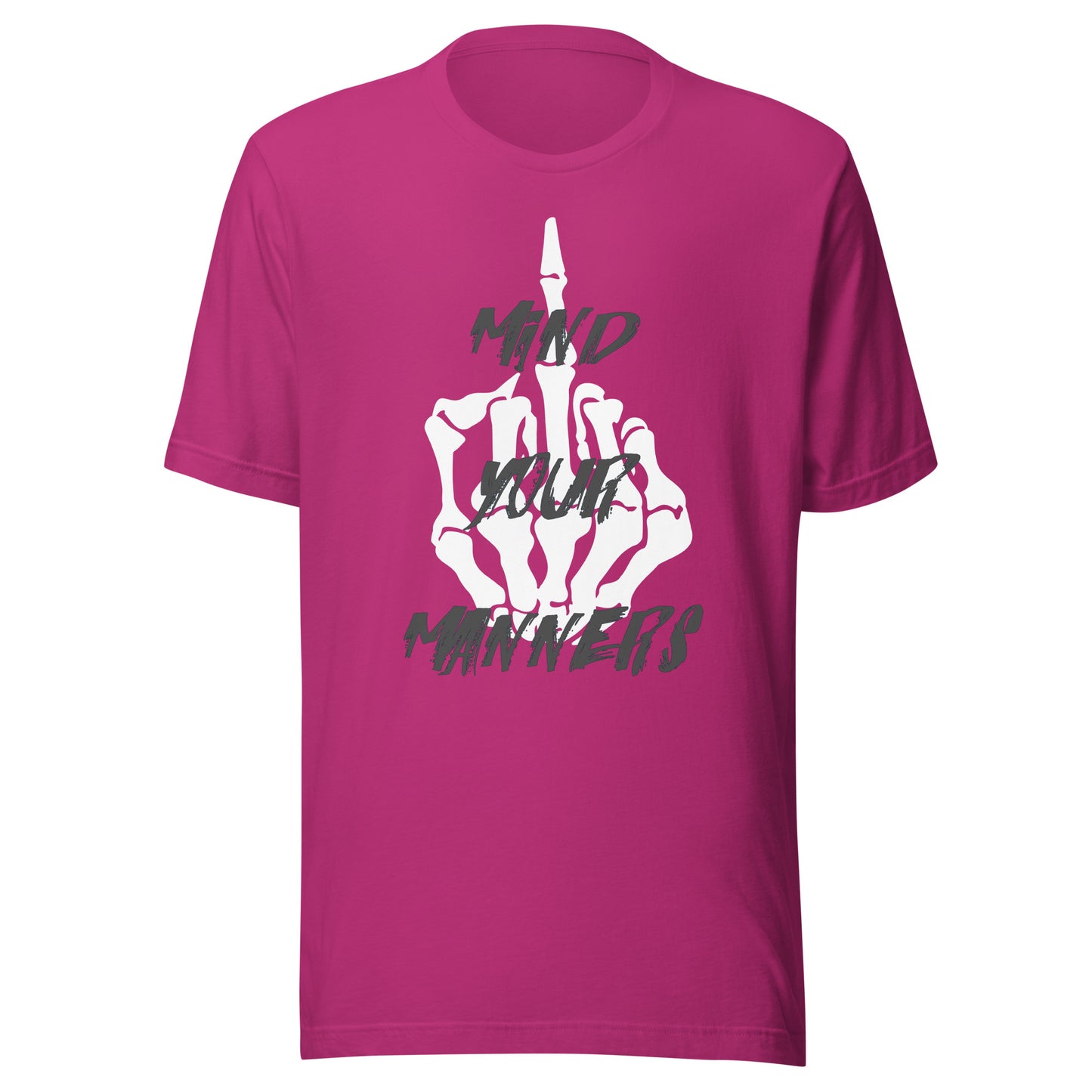 Mind Your Manners Unisex t-shirt