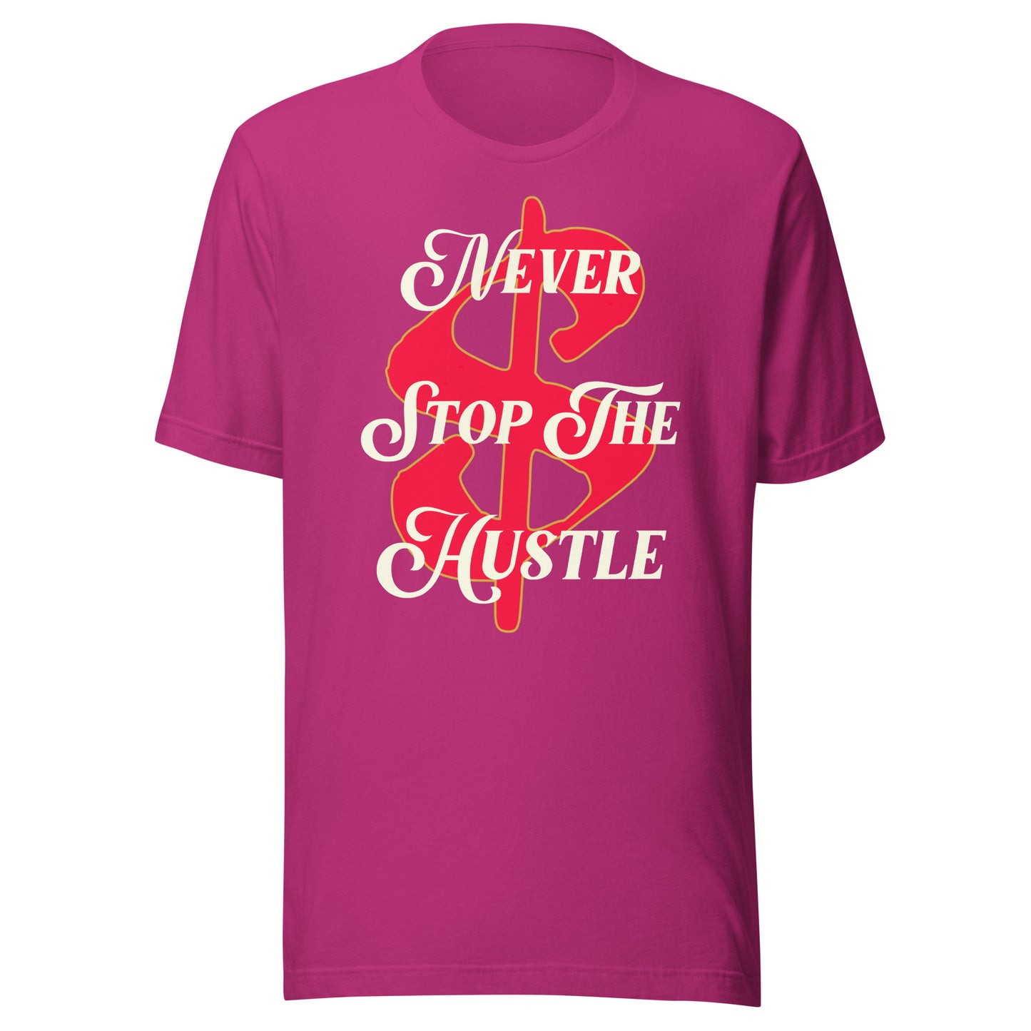 MONEY - Never Stop The Hustle Unisex t-shirt