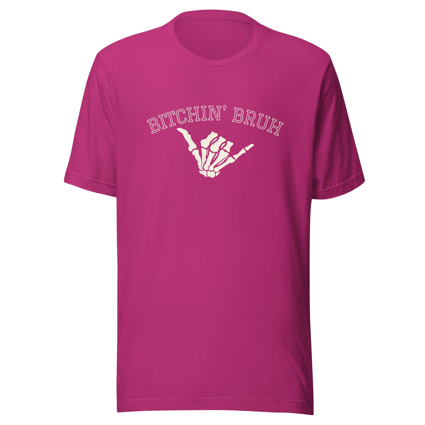 Bitchin' Bruh Unisex t-shirt