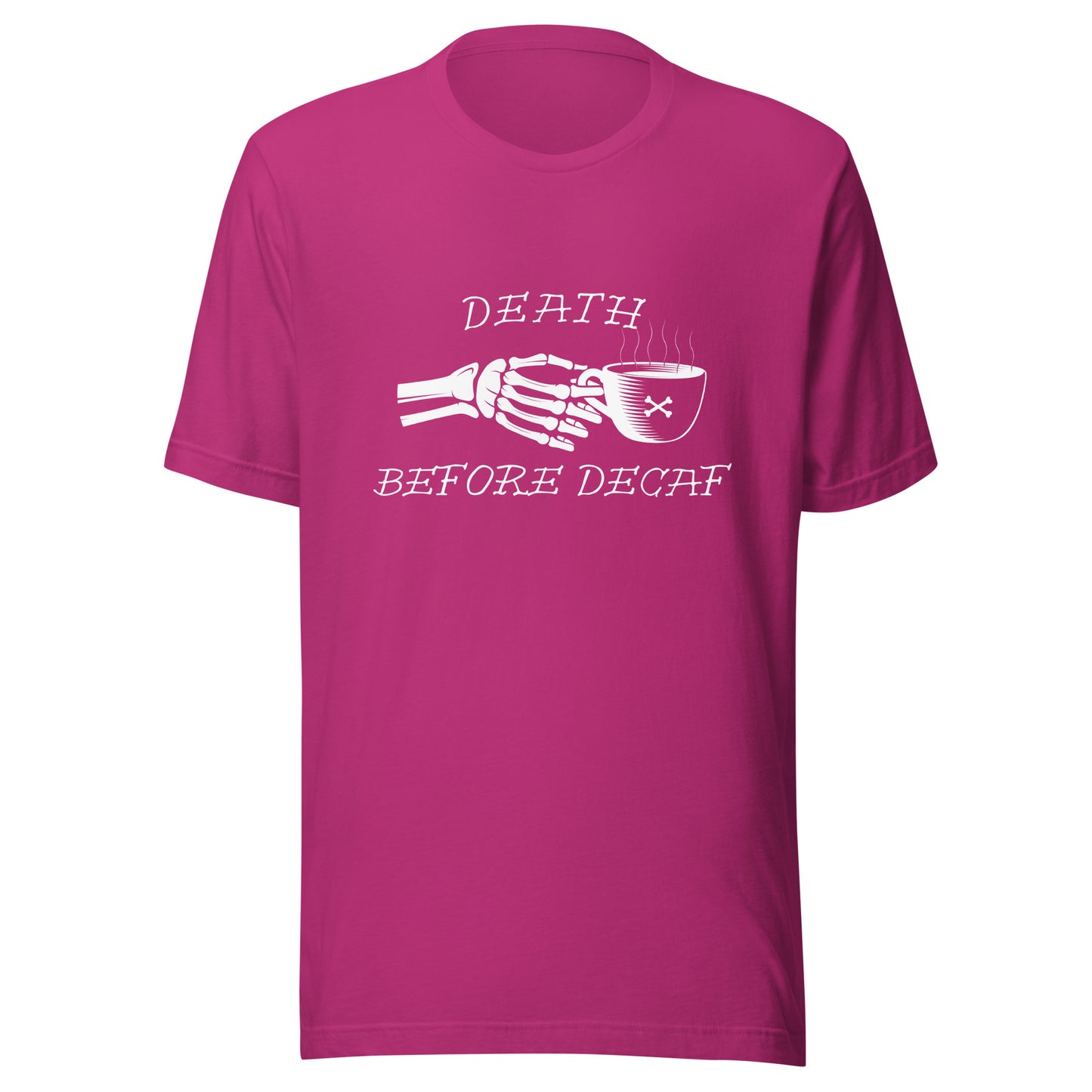 Death Before Decaf Unisex t-shirt