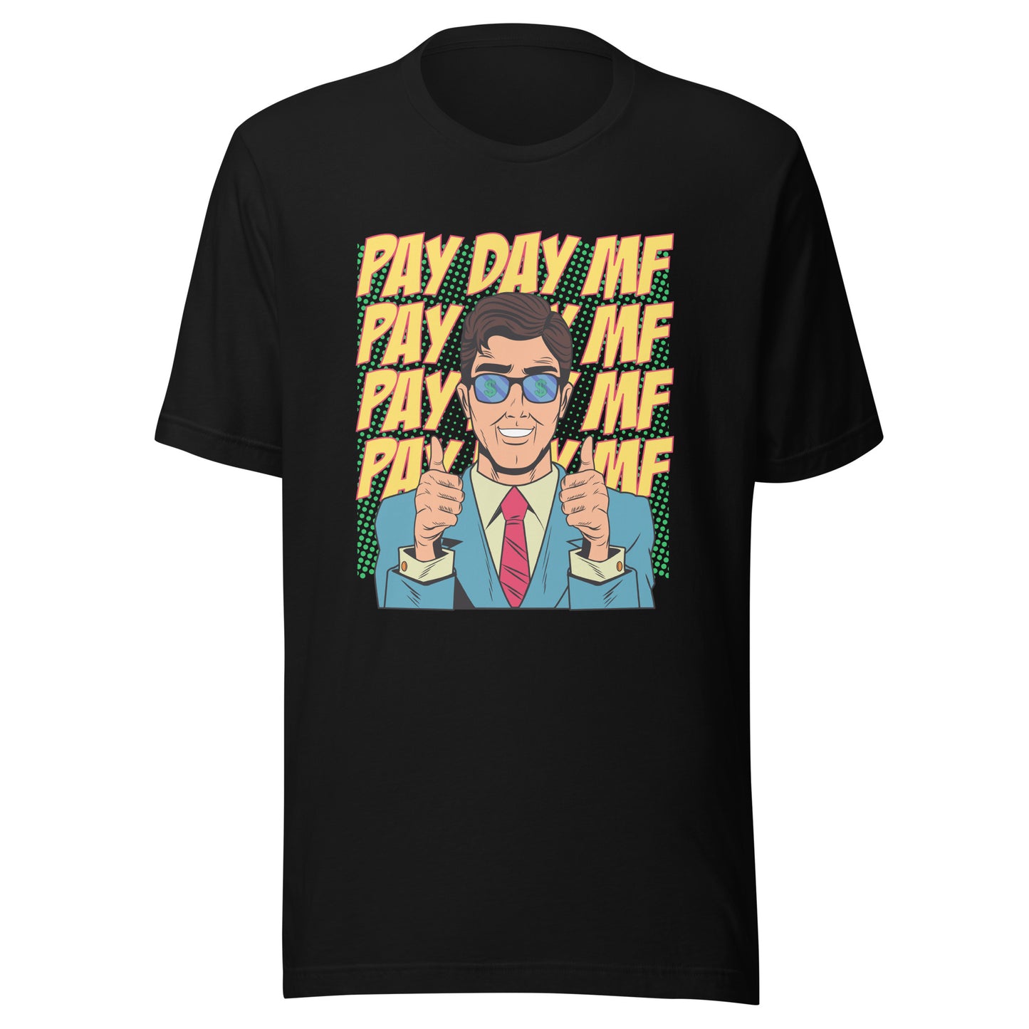 Pop Art PAY DAY MF Unisex t-shirt