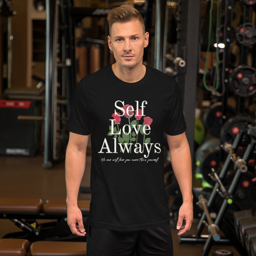 Self Love Always roses Unisex t-shirt