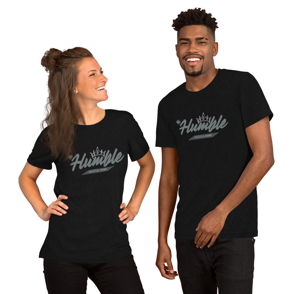 Be Humble. HUSTLE HARD. Unisex t-shirt