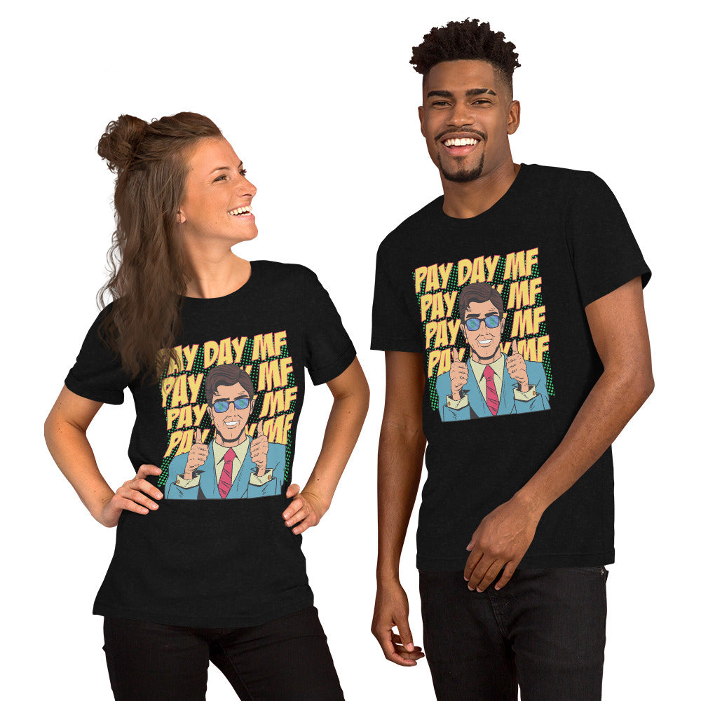 Pop Art PAY DAY MF Unisex t-shirt