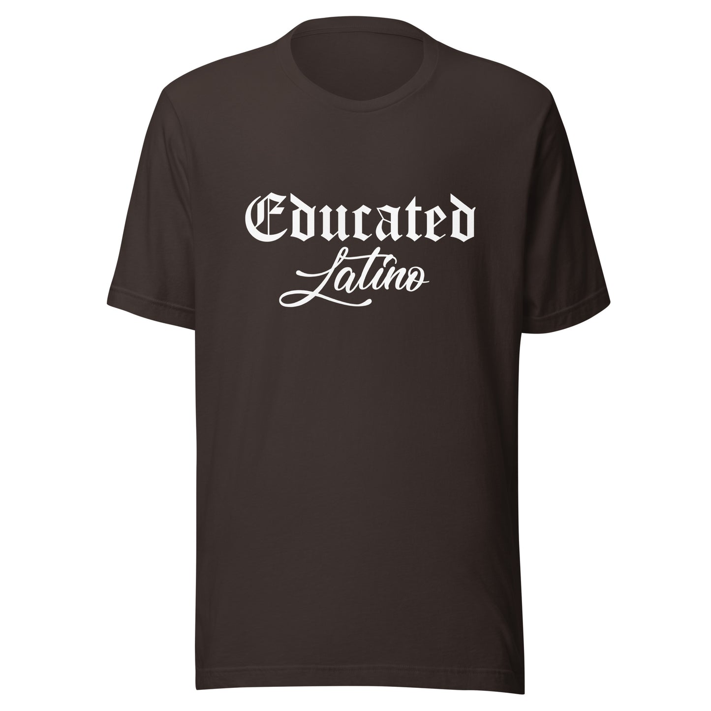 Educated Latino Unisex t-shirt