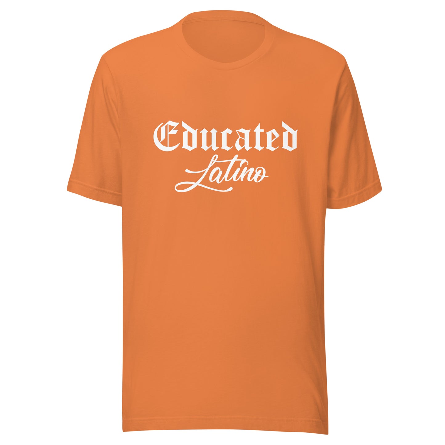 Educated Latino Unisex t-shirt