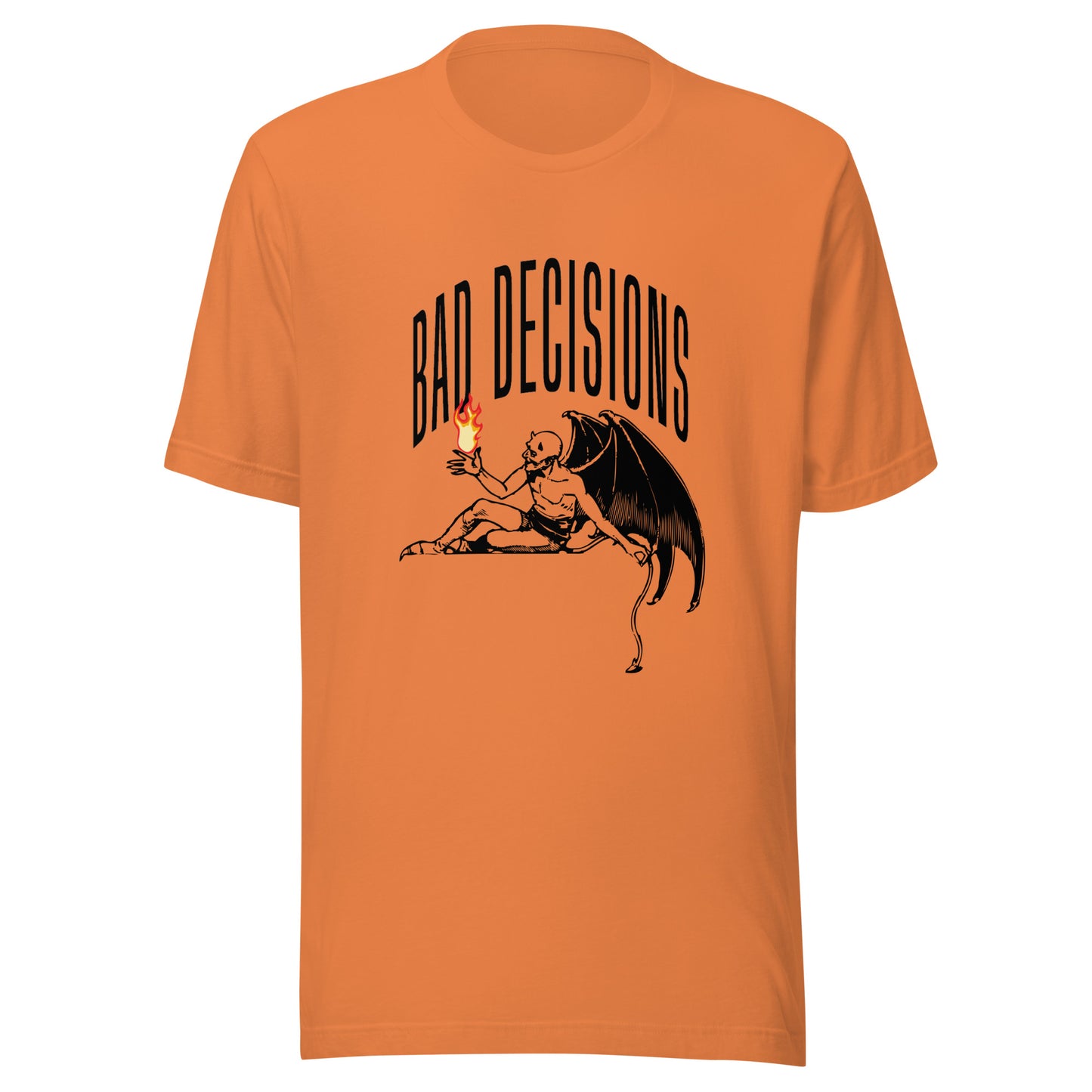 BAD Decisions - Playing with fire Unisex t-shirt