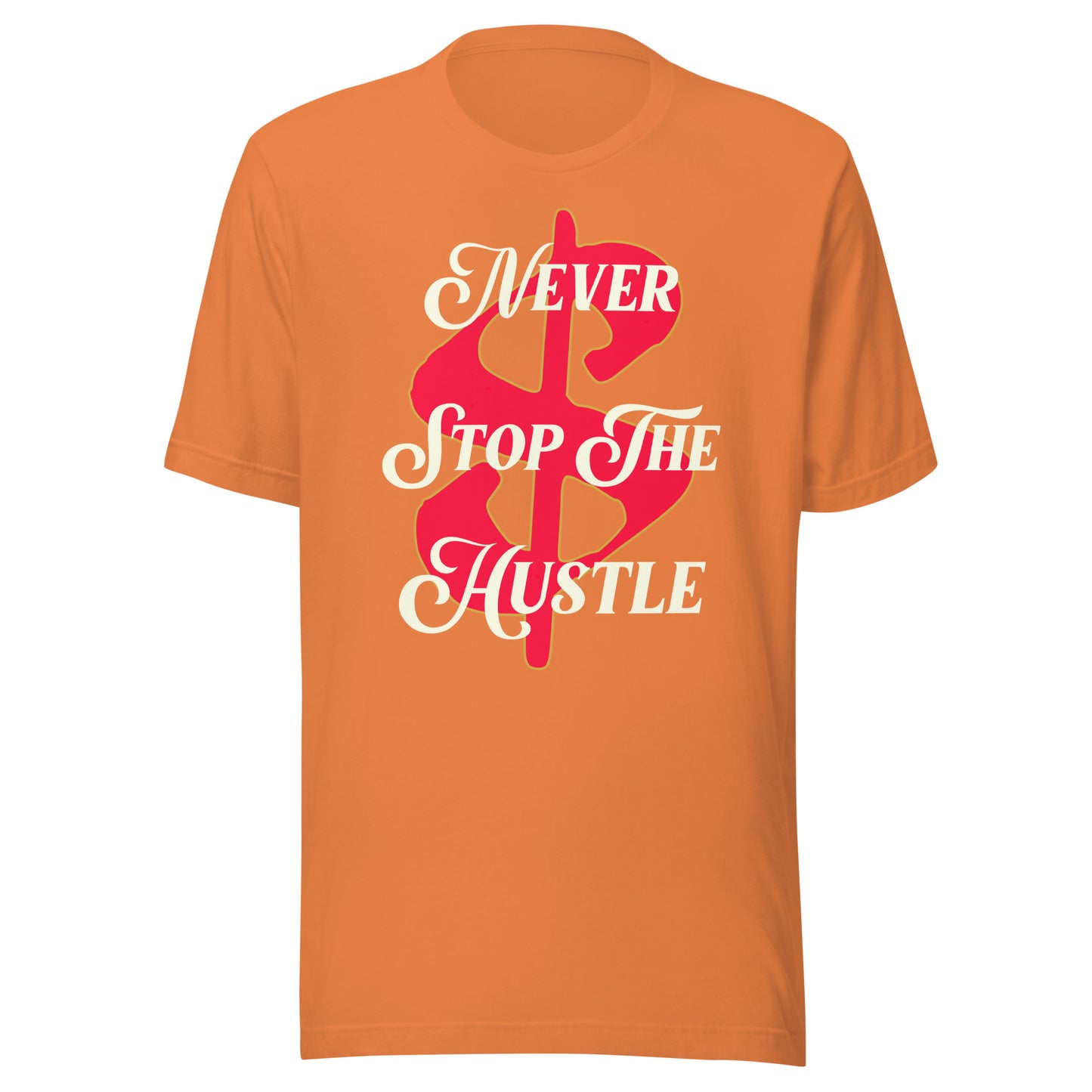 MONEY - Never Stop The Hustle Unisex t-shirt
