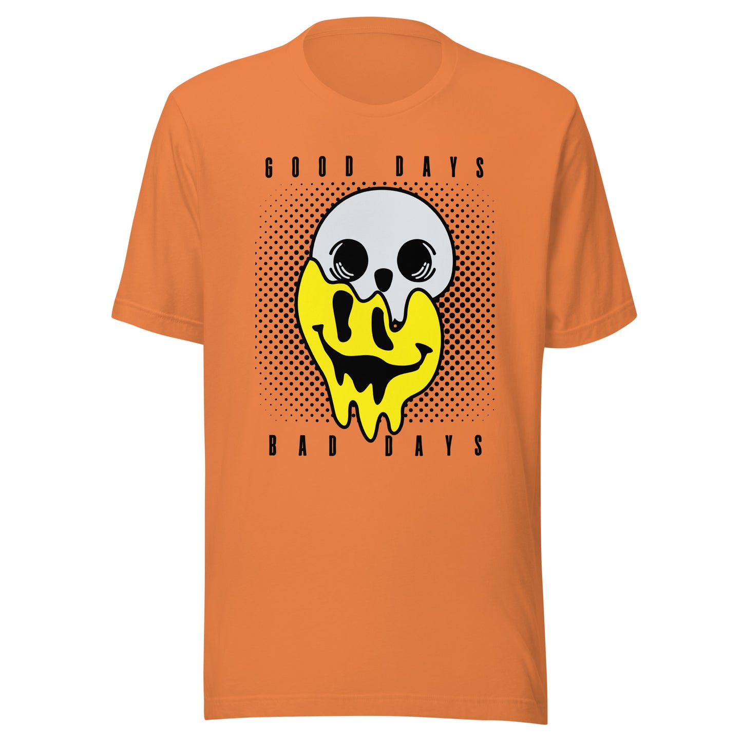 Good Days Bad Days drip emoji Unisex t-shirt
