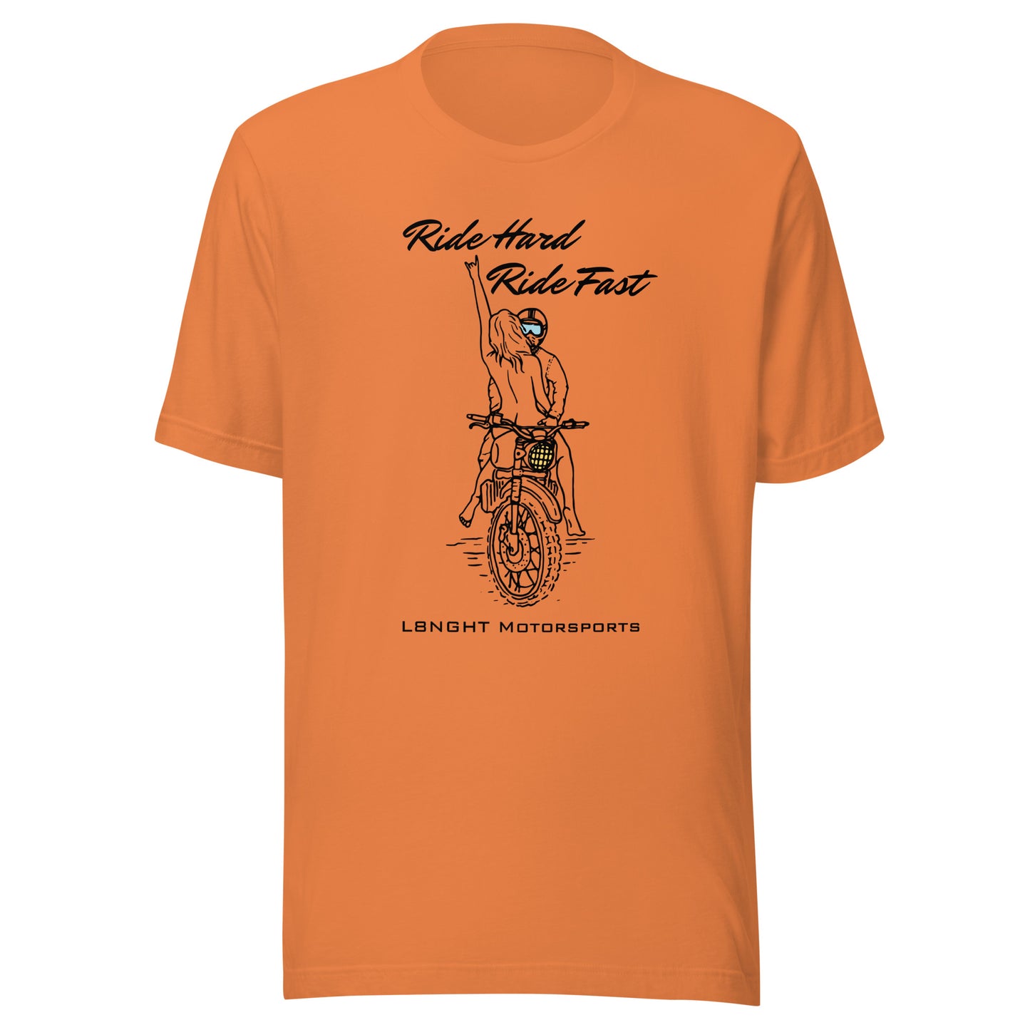 Ride Hard Ride Fast Unisex t-shirt