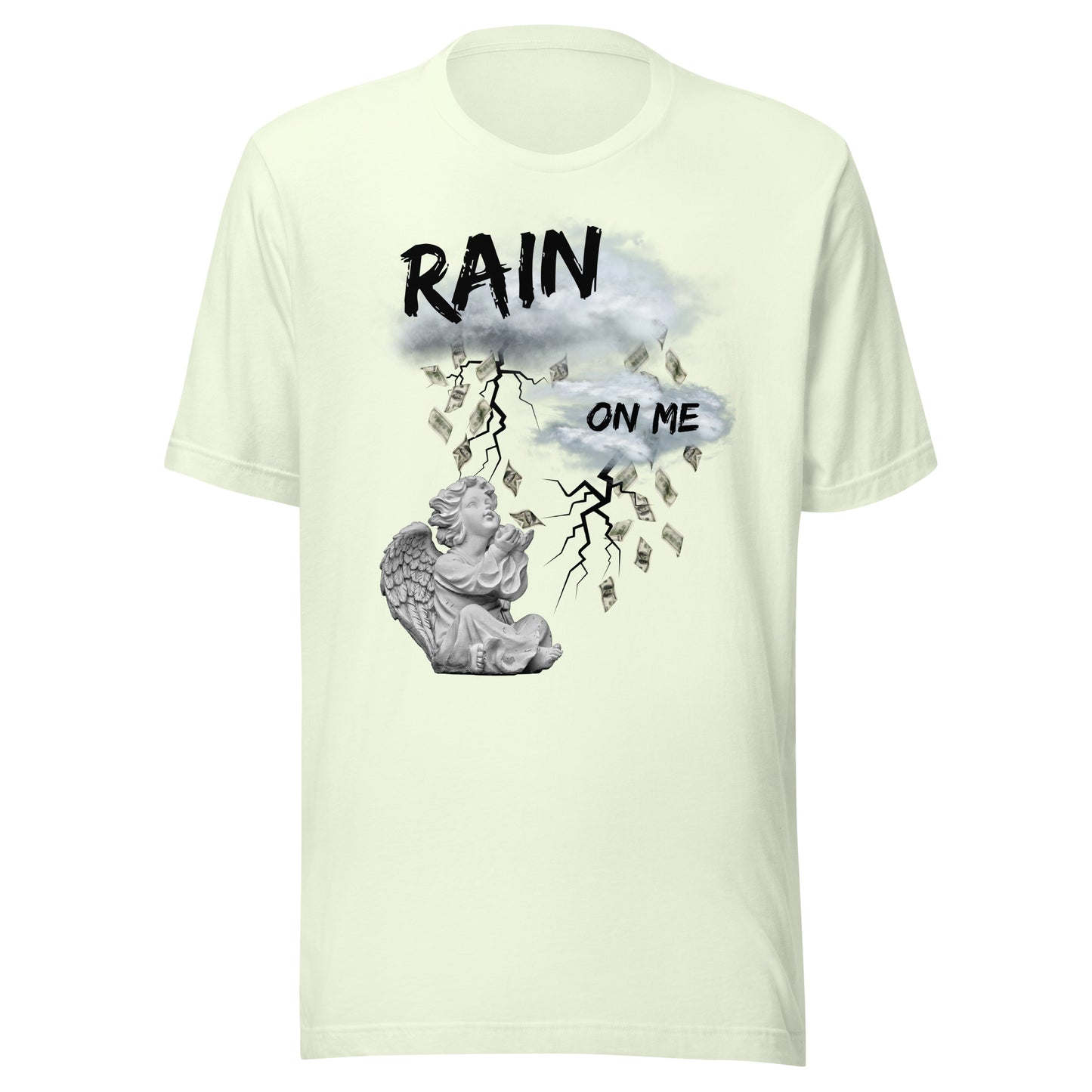 Rain Money On Me Unisex t-shirt