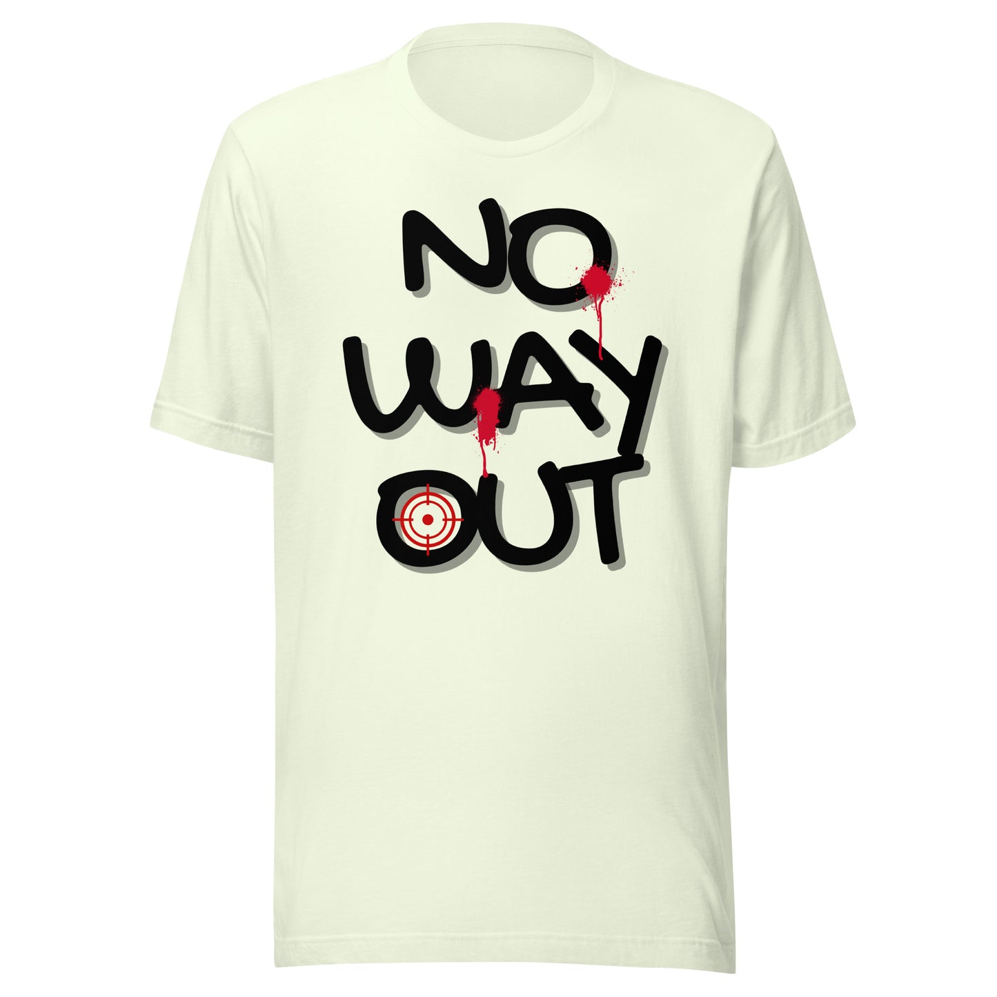 NO WAY OUT Unisex t-shirt