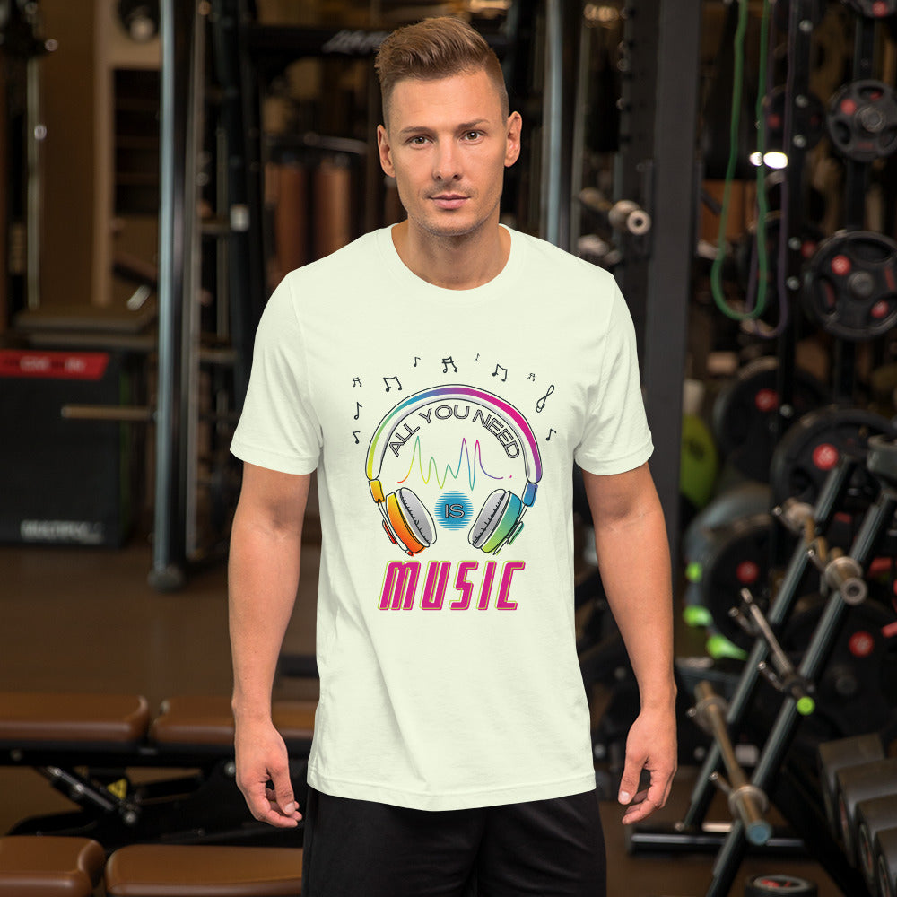 All you need is MUSIC Unisex t-shirt