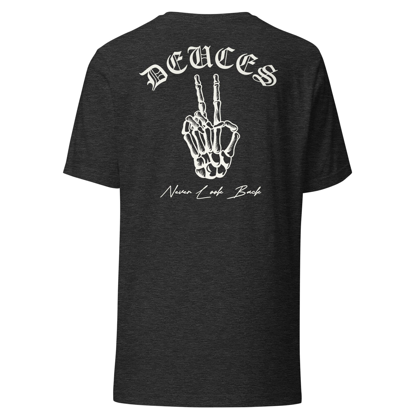 DEUCES - Never Look Back Unisex t-shirt