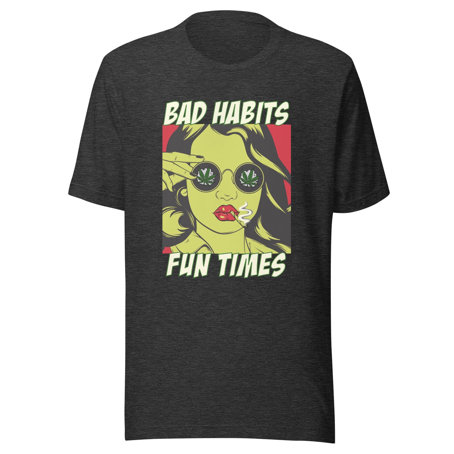 Bad Habits. Fun Times. pop art Unisex t-shirt