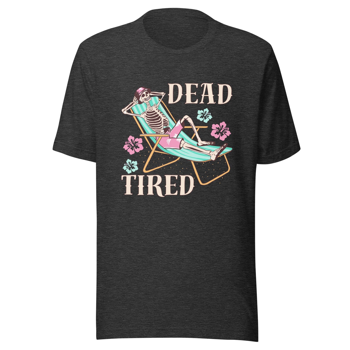 Dead Tired skeleton lounging Unisex t-shirt