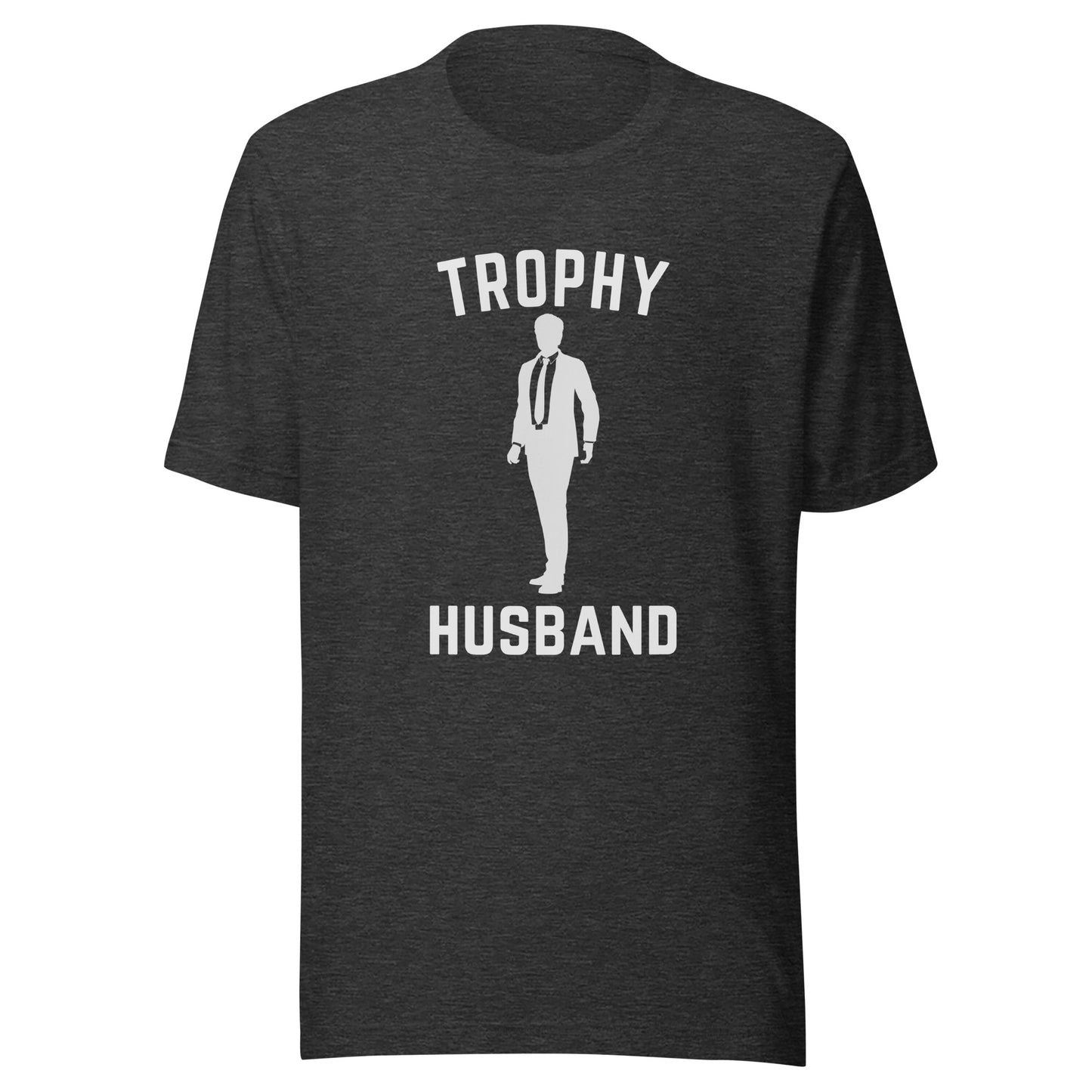 Trophy Husband Unisex t-shirt