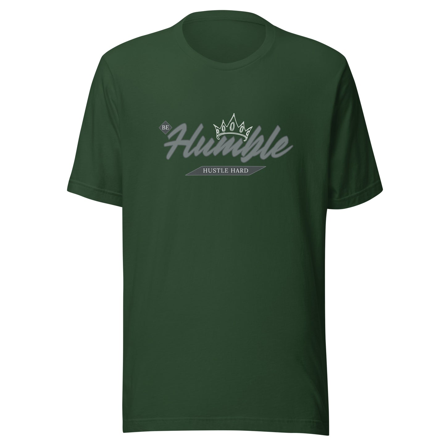 Be Humble. HUSTLE HARD. Unisex t-shirt