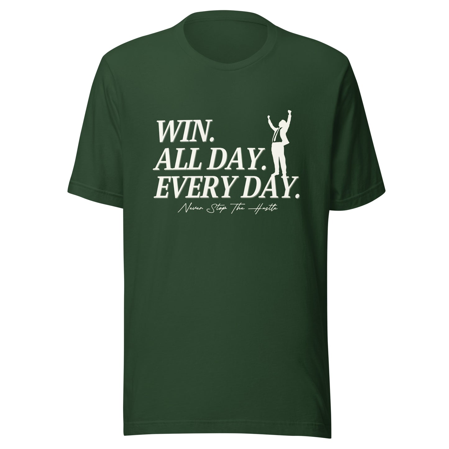 Win. All day. Every day. Unisex t-shirt