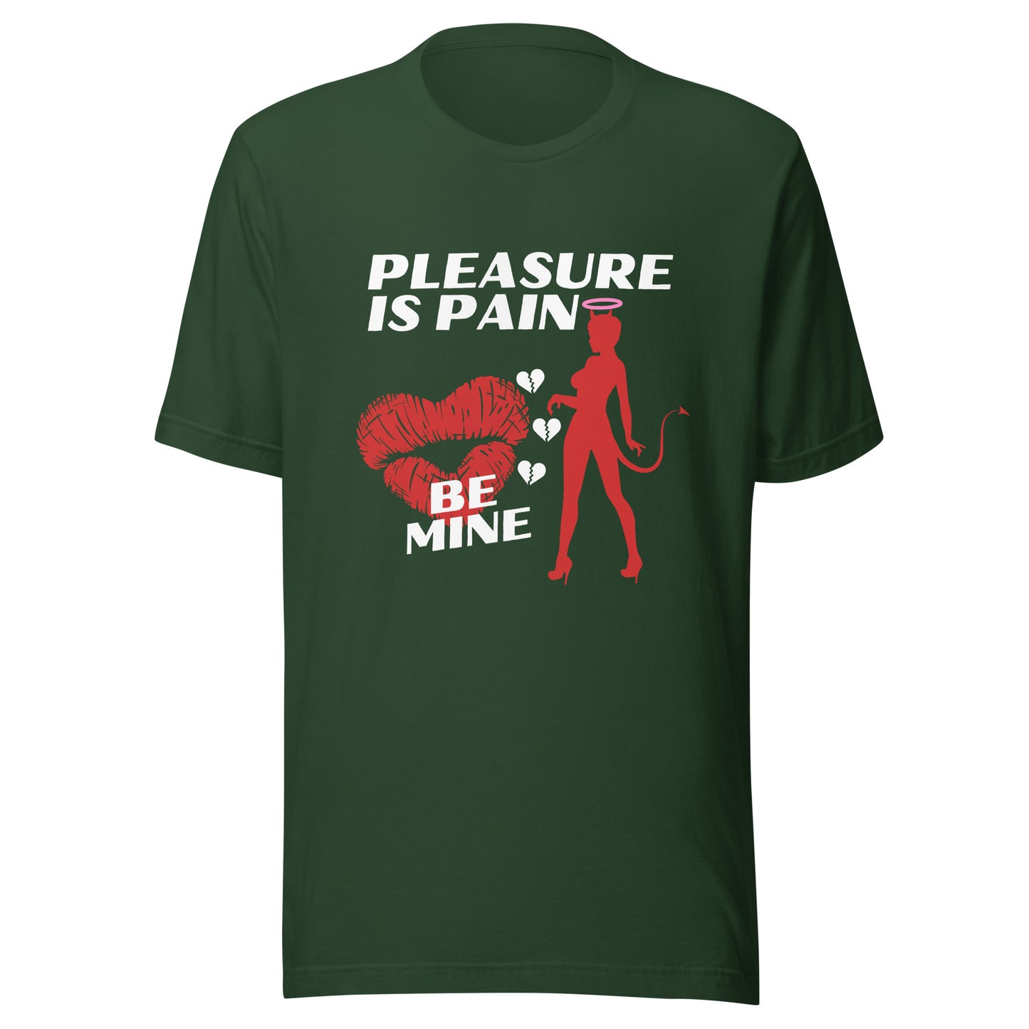 Pleasure Is Pain - BE MINE Unisex t-shirt