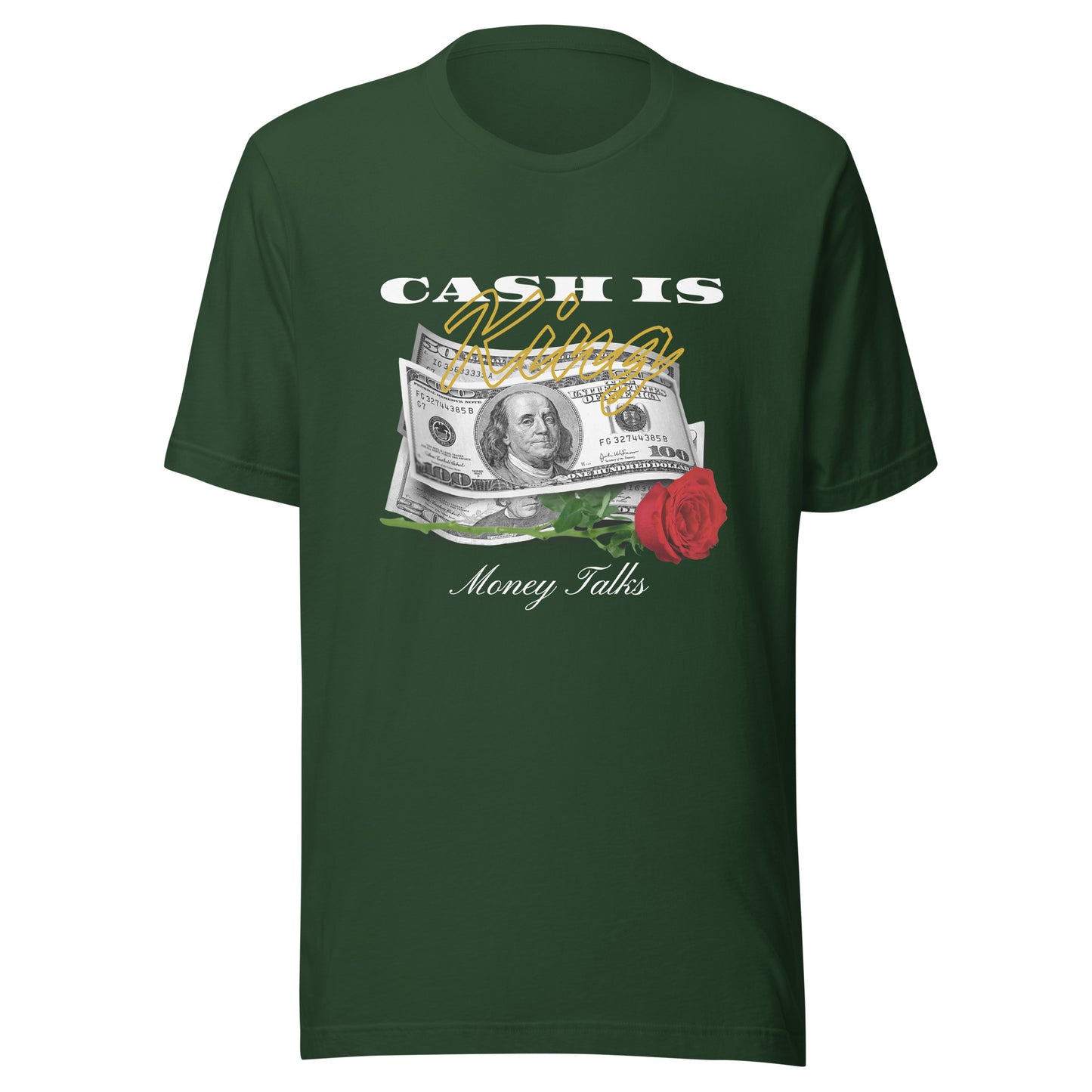Cash is KING - Money TALKS Unisex t-shirt
