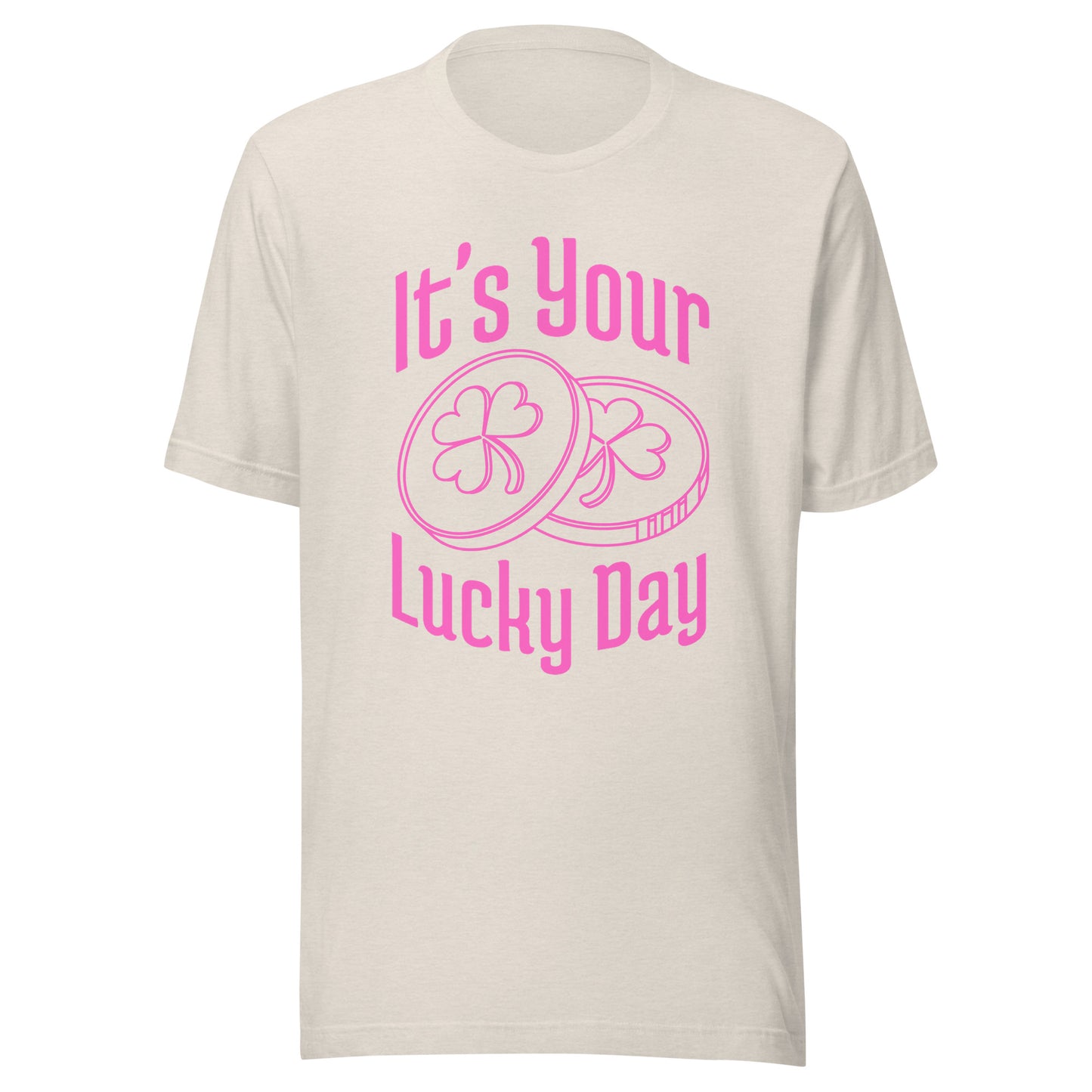It's your LUCKY DAY Unisex t-shirt