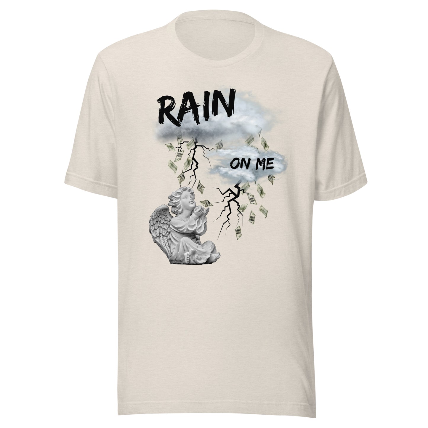 Rain Money On Me Unisex t-shirt