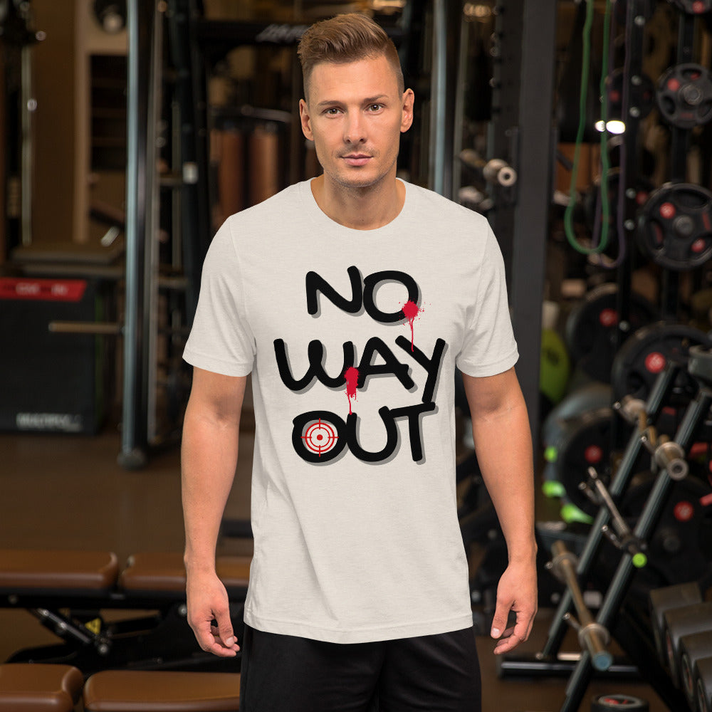 NO WAY OUT Unisex t-shirt