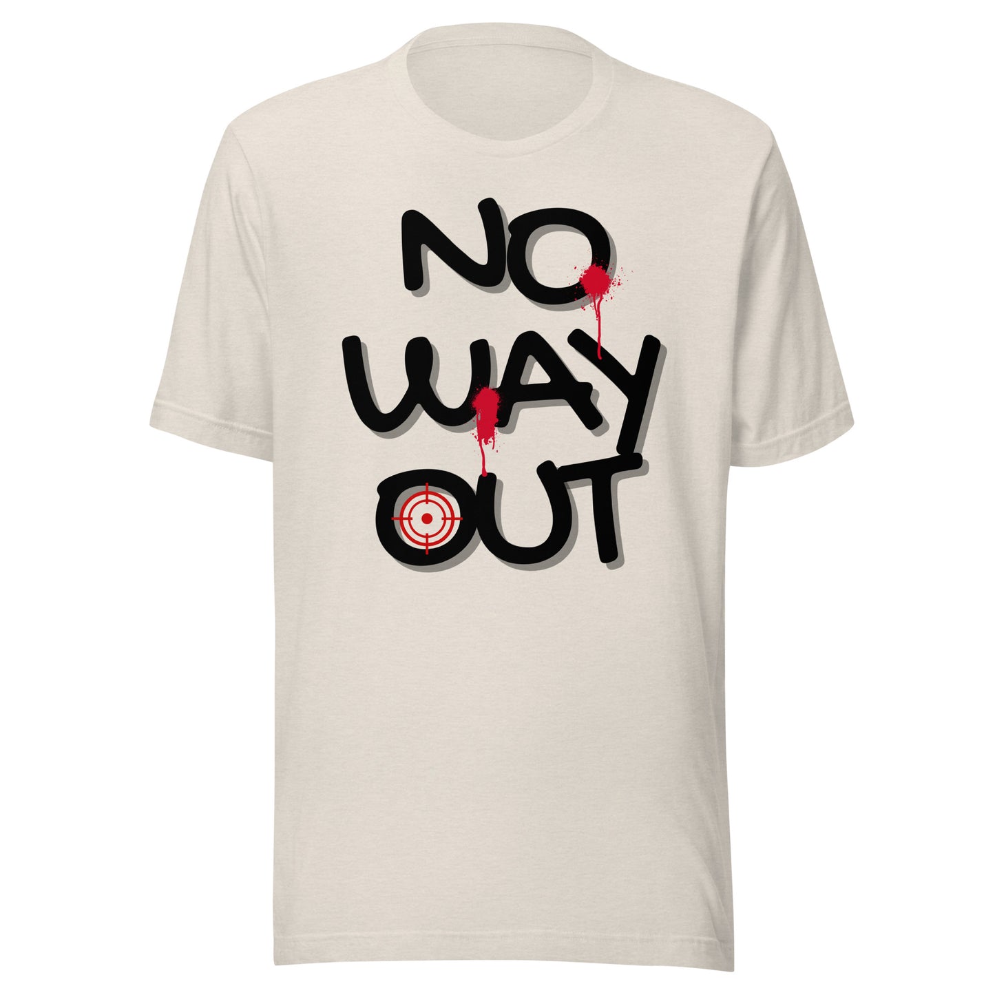 NO WAY OUT Unisex t-shirt