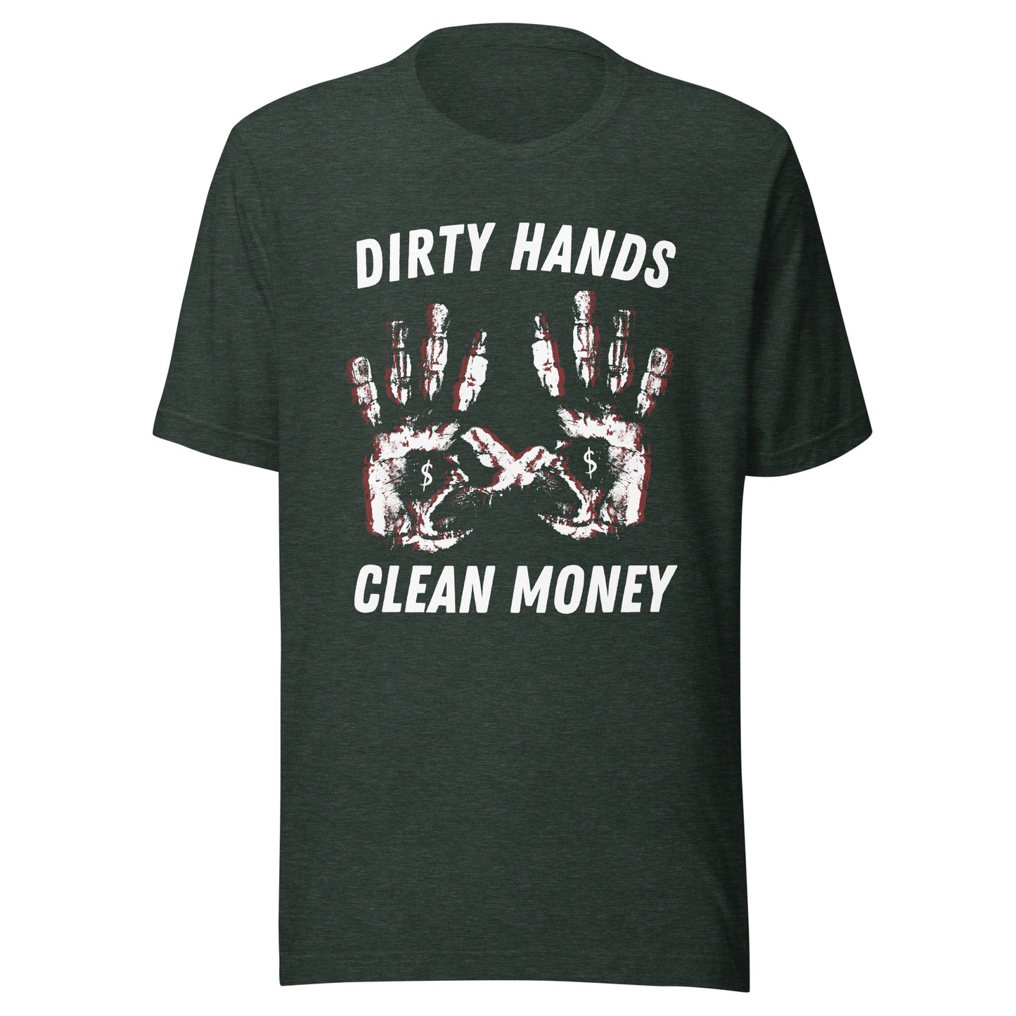 Dirty Hands Clean Money Unisex t-shirt