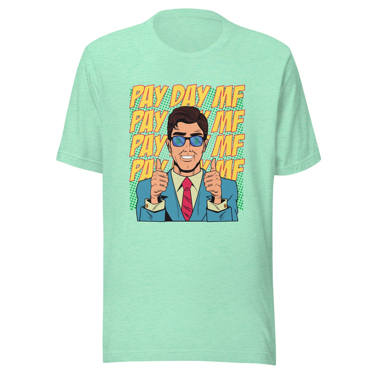 Pop Art PAY DAY MF Unisex t-shirt