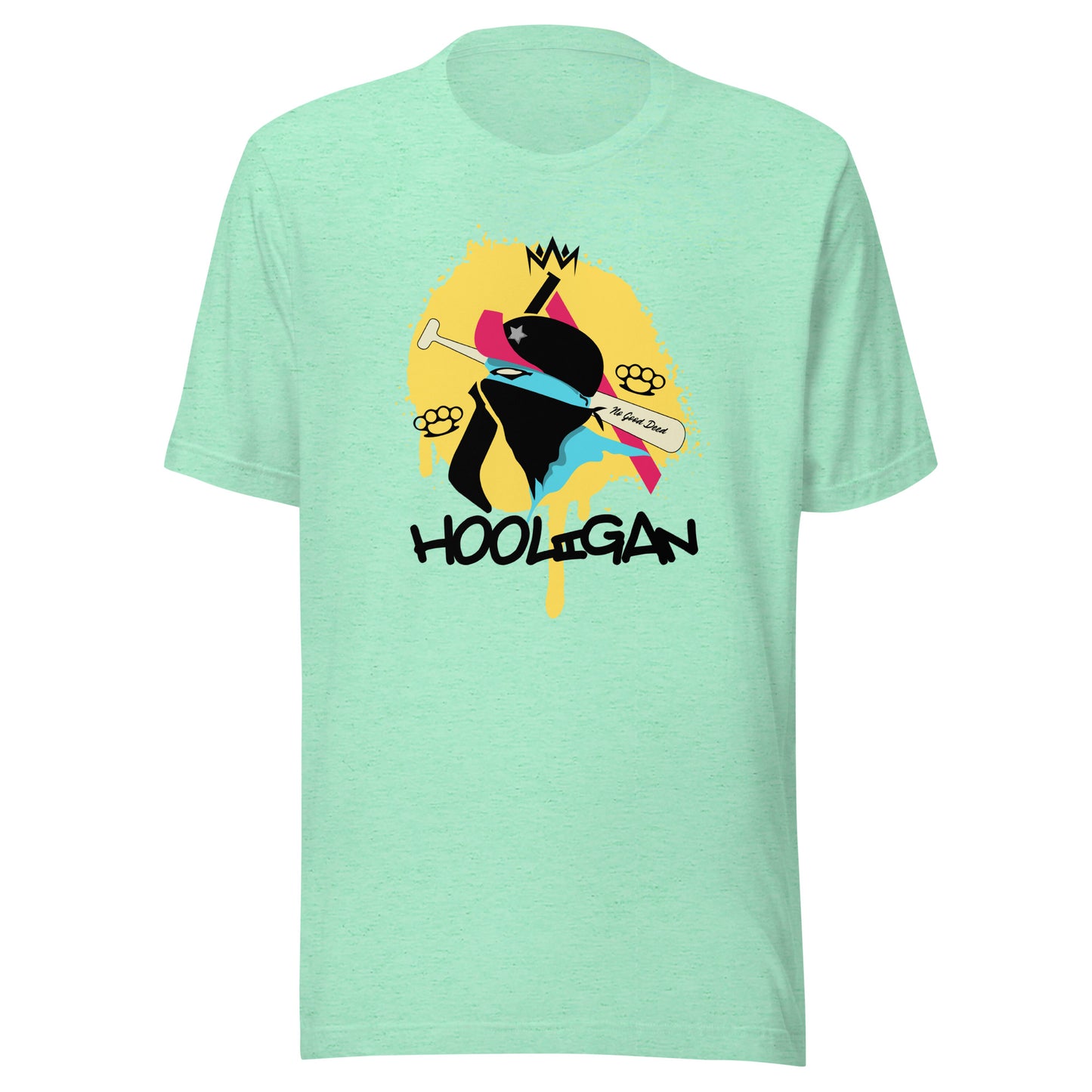 Hooligan - No Good Deed Unisex t-shirt