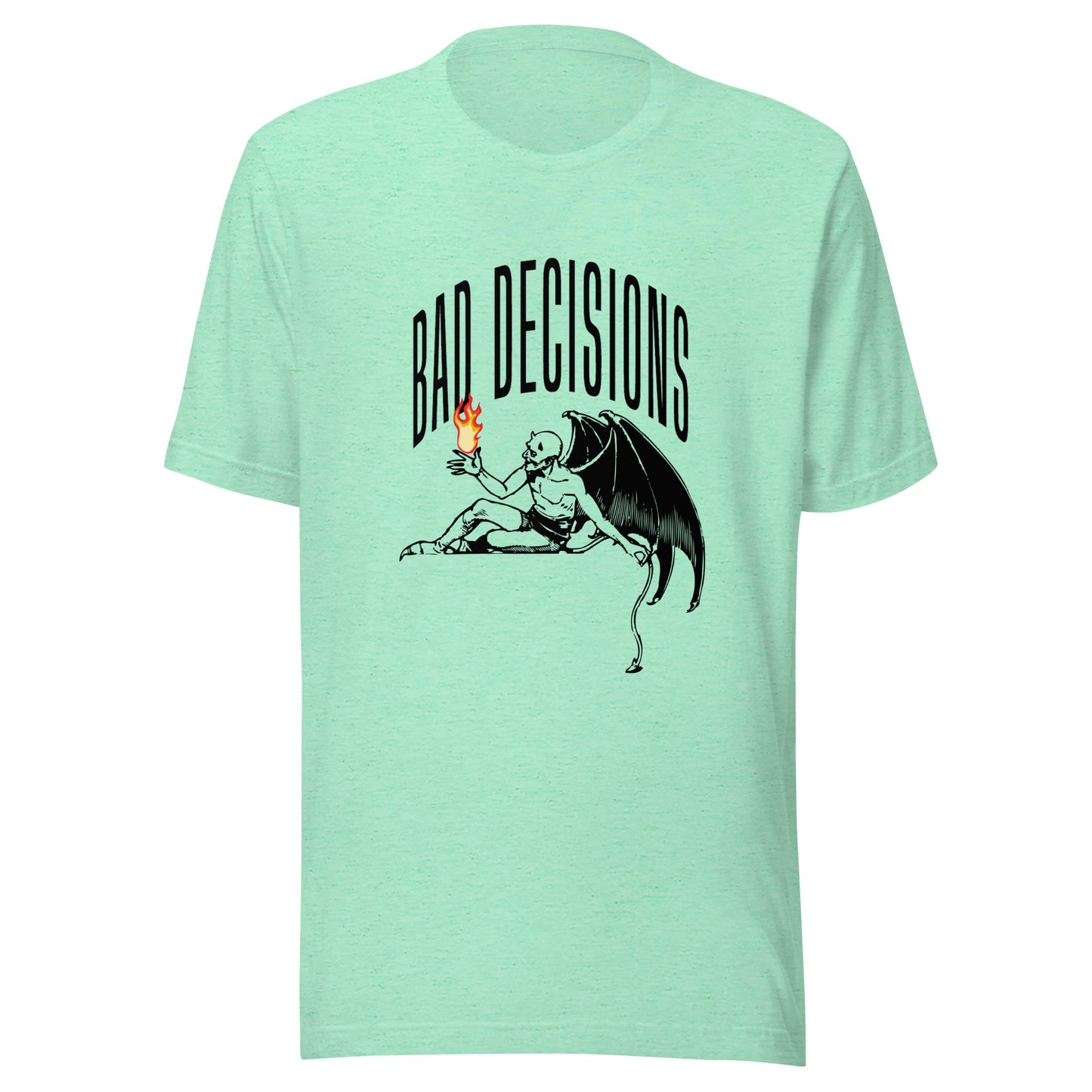 BAD Decisions - Playing with fire Unisex t-shirt