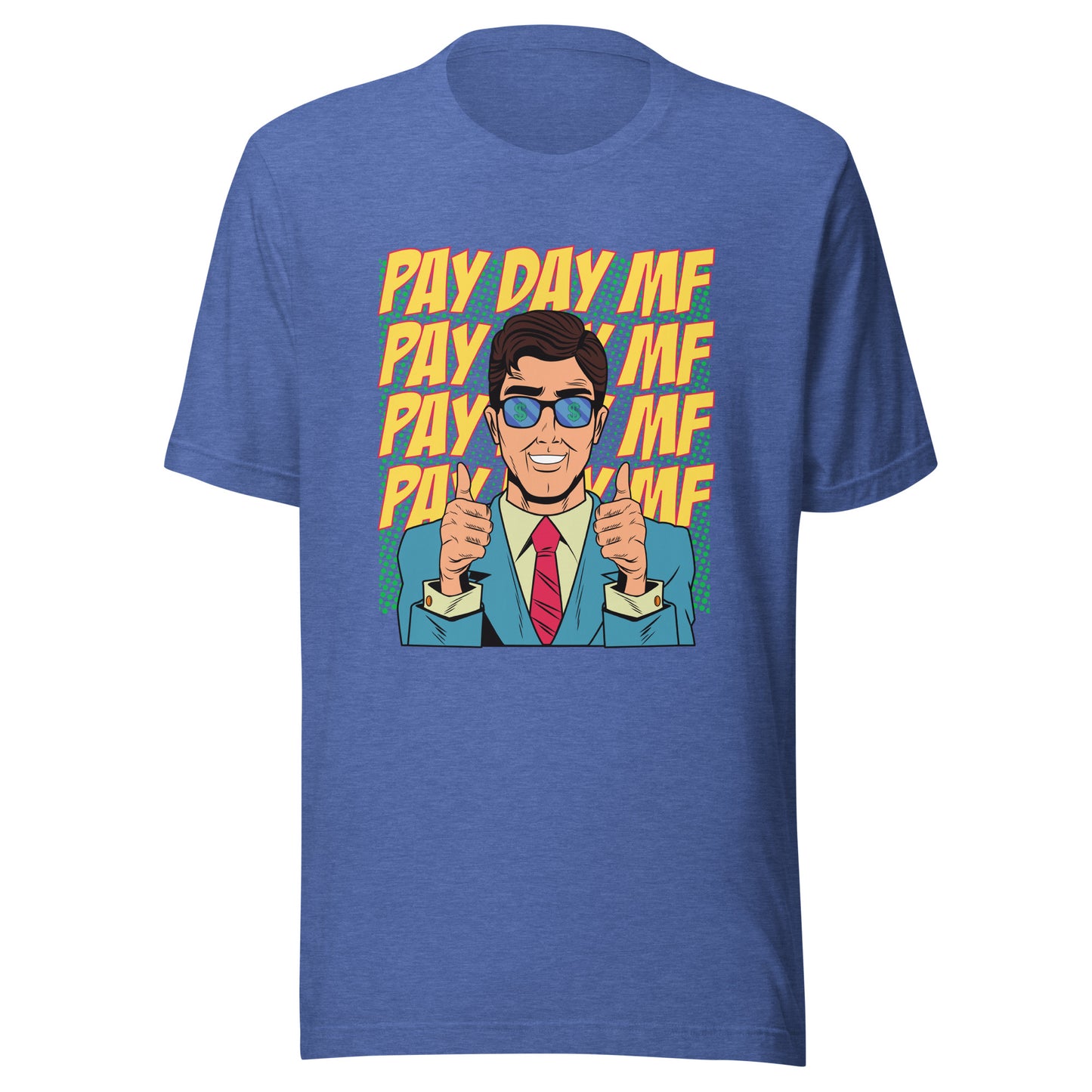 Pop Art PAY DAY MF Unisex t-shirt