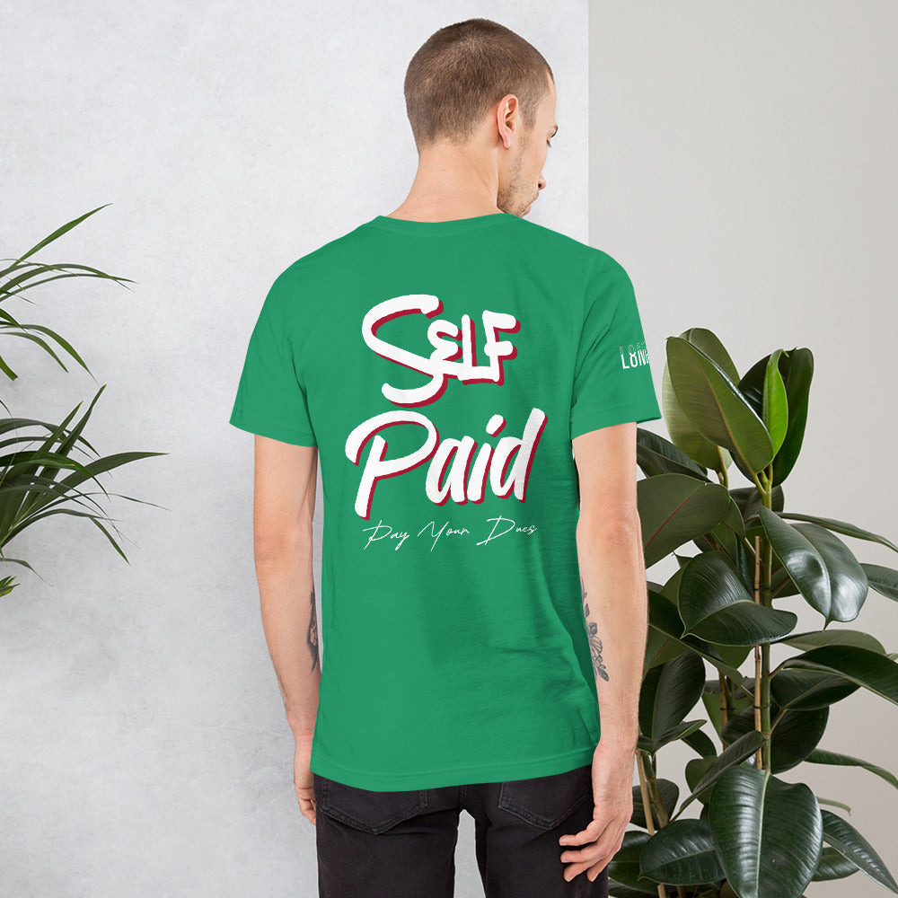 Self Made Self Paid Unisex t-shirt