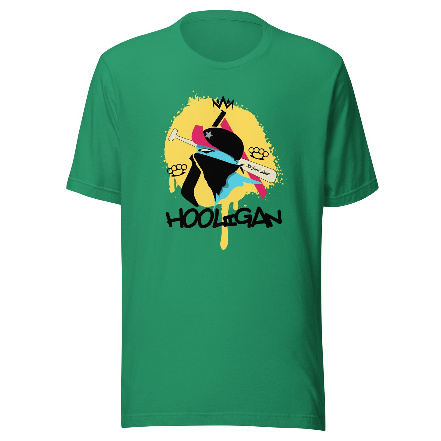 Hooligan - No Good Deed Unisex t-shirt