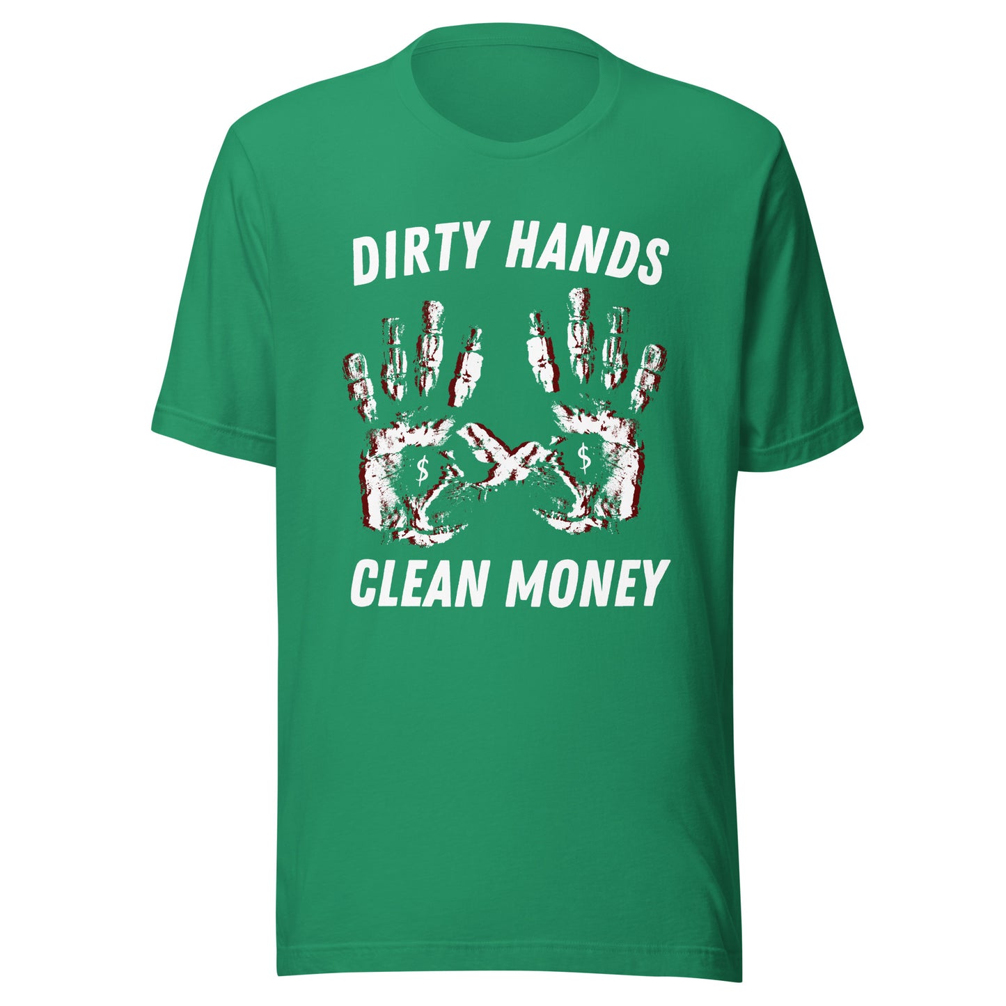 Dirty Hands Clean Money Unisex t-shirt
