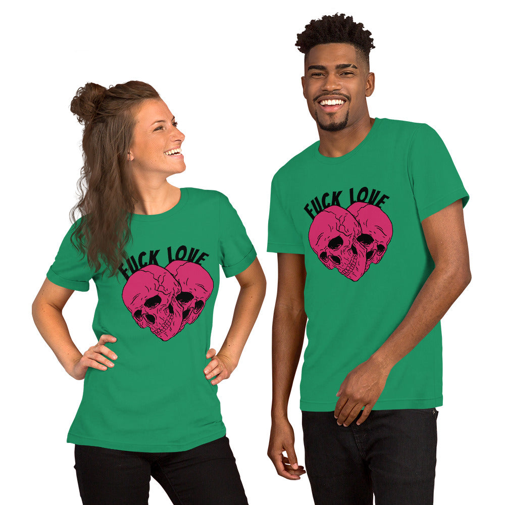 Fuck Love Skulls Unisex t-shirt