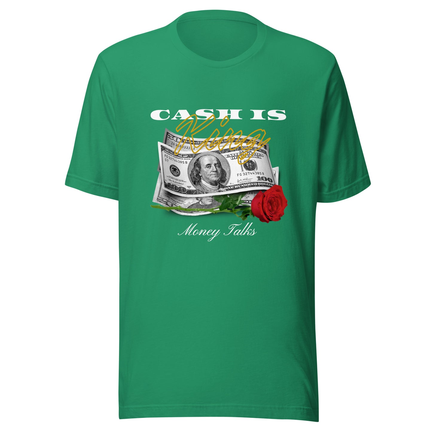 Cash is KING - Money TALKS Unisex t-shirt